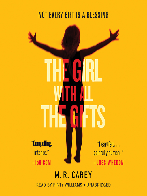 Title details for The Girl With All the Gifts by M. R. Carey - Available